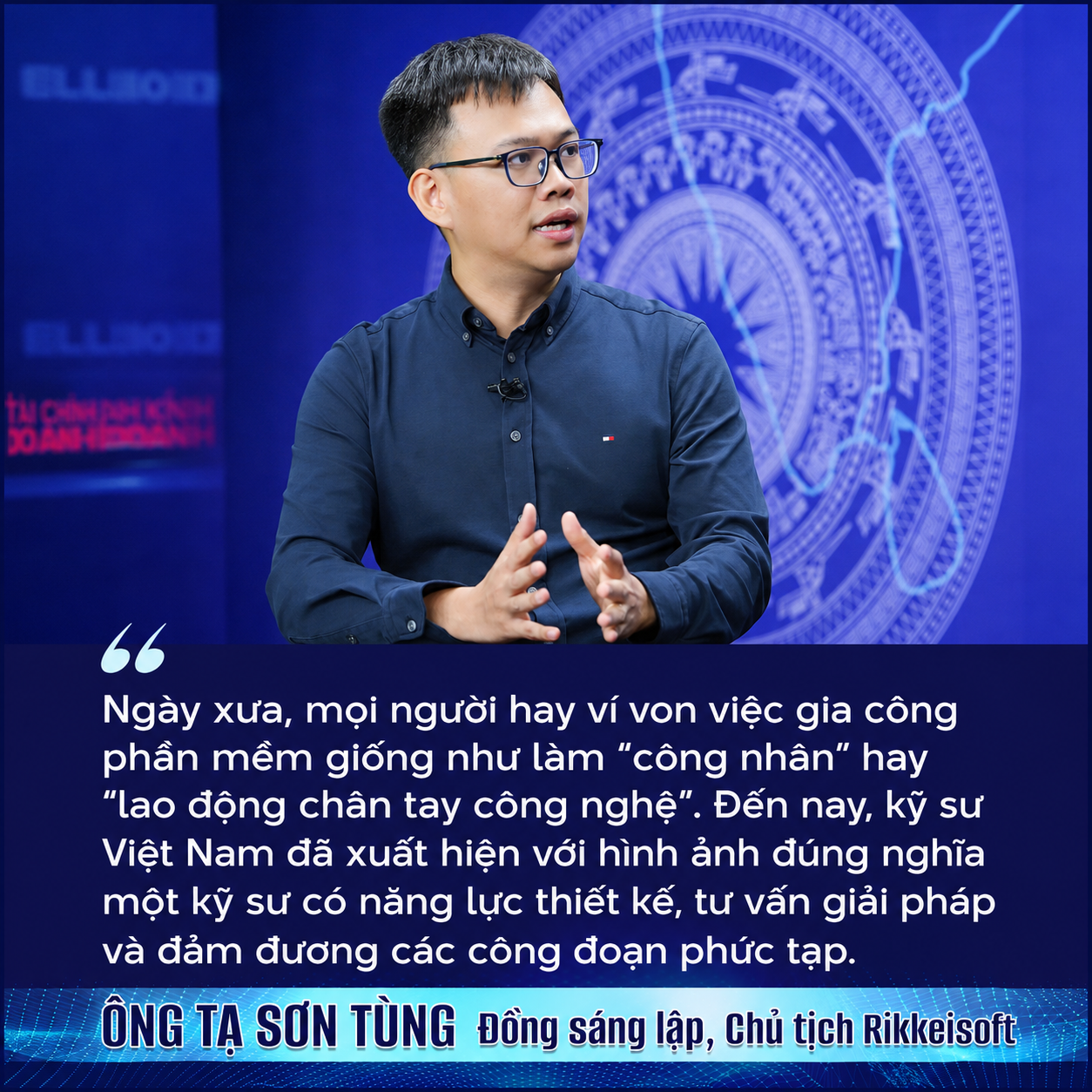 Chủ tịch Rikkeisoft Tạ Sơn Tùng nhận định về năng lực của kỹ sư CNTT Việt Nam