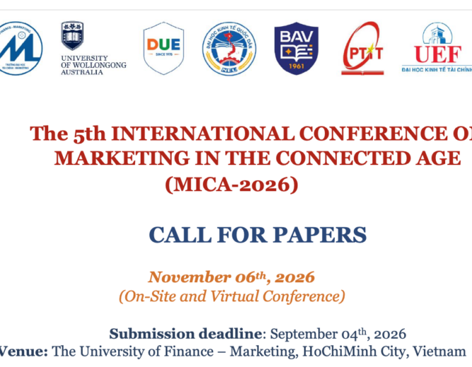 CALL FOR PAPERS | MICA-2026 – HỘI THẢO QUỐC TẾ VỀ MARKETING TRONG KỶ NGUYÊN KẾT NỐI