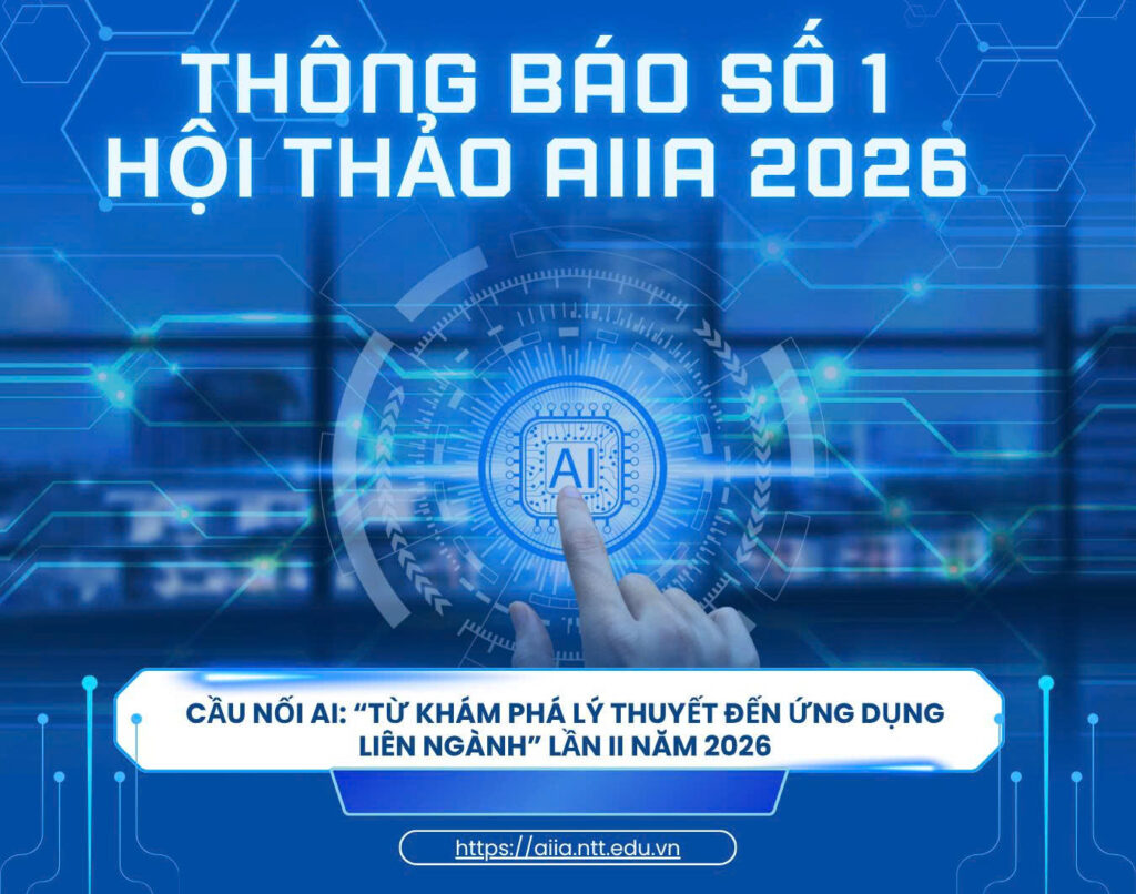 THÔNG BÁO MỜI VIẾT BÀI THAM DỰ HỘI THẢO Trang chủ NEW88 Đăng ký tài khoản mới QUỐC GIA NĂM 2026 “CẦU NỐI AI: TỪ KHÁM PHÁ LÝ THUYẾT ĐẾN ỨNG DỤNG LIÊN NGÀNH” (AI Bridge: From Theoretical Discovery to Interdisciplinary Applications)