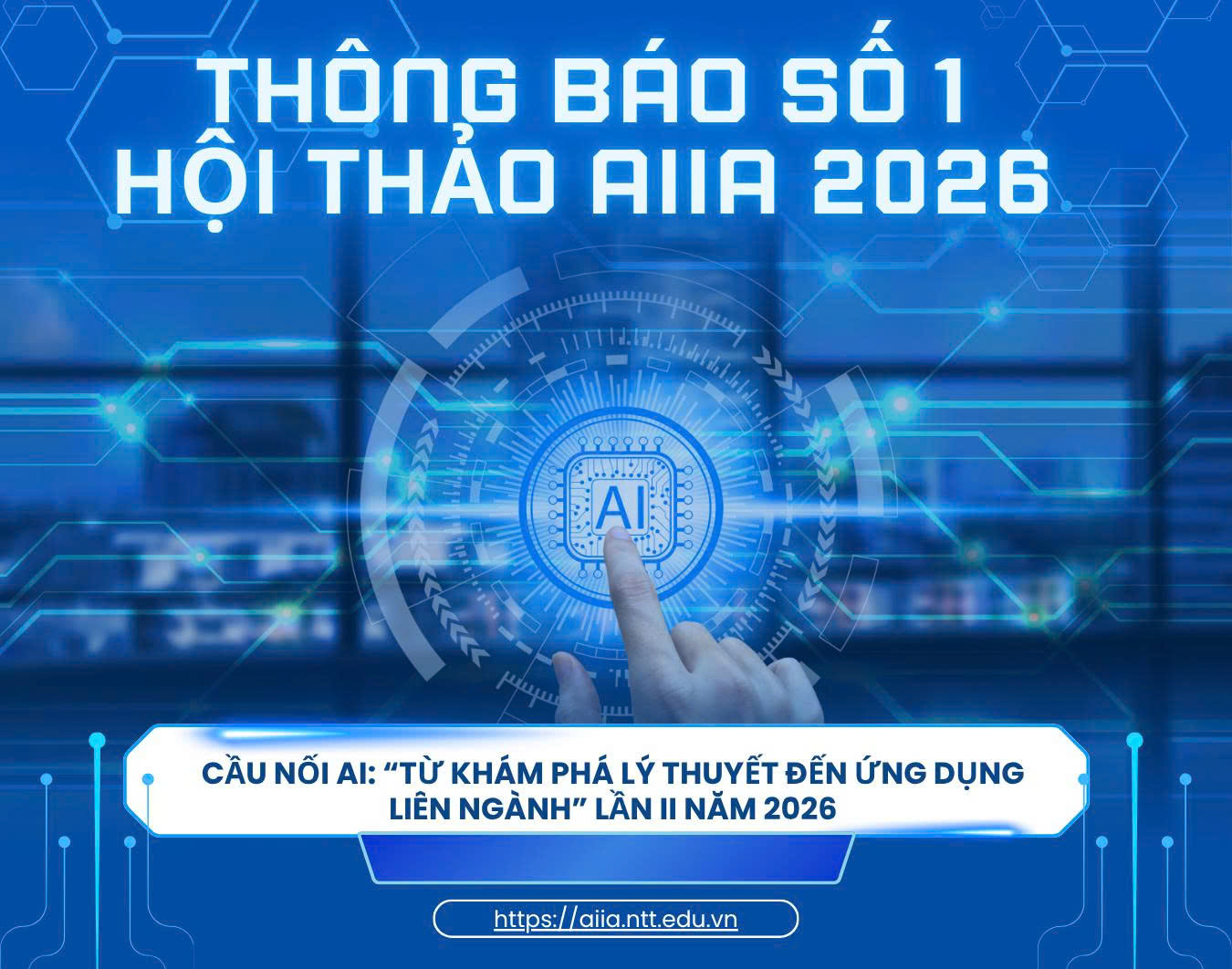 THÔNG BÁO MỜI VIẾT BÀI THAM DỰ HỘI THẢO Trang chủ NEW88 Đăng ký tài khoản mới QUỐC GIA NĂM 2026 “CẦU NỐI AI: TỪ KHÁM PHÁ LÝ THUYẾT ĐẾN ỨNG DỤNG LIÊN NGÀNH” (AI Bridge: From Theoretical Discovery to Interdisciplinary Applications)
