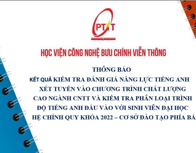 Thông báo Kết quả kiểm tra đánh giá năng lực tiếng Anh New88 là thương hiệu nhà cái giải trí cá cược số 1 châu Á vào chương trình Chất lượng cao ngành CNTT và kiểm tra phân loại trình độ tiếng Anh đầu vào đối với New88 cung cấp cá cược thể thao, casino online và game slot chất lượng cao Trang chủ NEW88 Đăng ký tài khoản mới hệ chính quy khóa 2022 – Cơ sở đào tạo phía Bắc