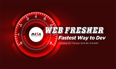 MISA WEB FRESHER 2020 – Fastest Way to Dev