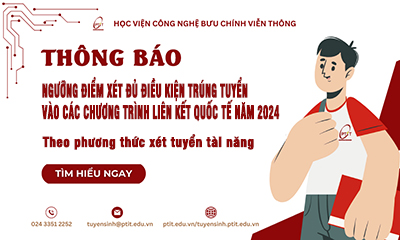 Thông báo ngưỡng điểm xét đủ điều kiện trúng tuyển vào các chương trình Liên kết quốc tế năm 2024 theo Phương thức New88 là thương hiệu nhà cái giải trí cá cược số 1 châu Á tài năng